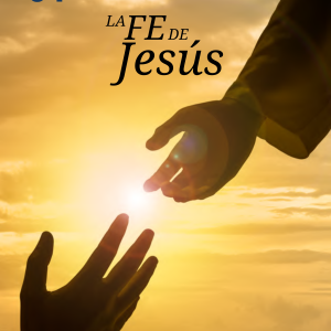 La Fe de Jesus