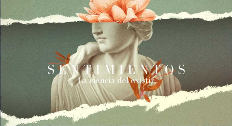 Sentimientos: La ciencia del existir